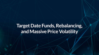 Target Date Funds, Rebalancing, and Massive Price Volatility